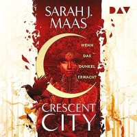 Wenn das Dunkel erwacht: Crescent City&nbsp;1
